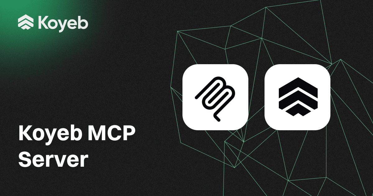 Koyeb MCP Server: Interact with your Koyeb Resources in Natural Language